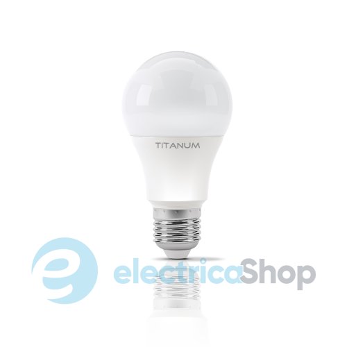 Светодиодная лампа TITANUM A60 12W E27 4100K 220V